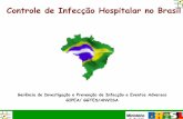 Controle de Infecção Hospitalar no Brasil - Anvisa · 1988 - Portaria nº 232 - Ministério da Saúde - Programa Nacional de Controle de IH