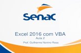 Excel 2016 com VBA · 1. Cria macro de gravação; 2. Diferencia referência relativa e absoluta; 3. Salva arquivo de Excel com macros; 4. Configura recursos de segurança de macros;