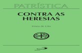 Patrística - Contra as Heresias - Vol. 4 · No Antigo Testamento os defeitos são relevados e condenados ... do autor e comentário sucinto dos aspectos literários e do conteúdo
