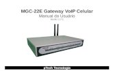 MGC-22E Gateway VoIP Celular - utech.com.brutech.com.br/site/wp-content/uploads/2017/06/PDF... · MGC-22E Gateway VoIP Celular Manual do Usuário Versão 1.2.71 µTech Tecnologia