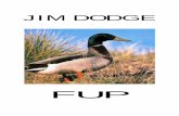 JIM DODGE - willnotgotogroundzero.files.wordpress.com · Autor: Jim Dodge Título: Fup Título Original: Fup Data da Digitalização: 2004 ... Não posso ajudá-la com dinheiro porque