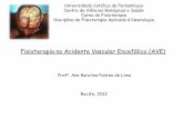 Fisioterapia no Acidente Vascular Encefálico (AVE)pilateszone.com.br/wp-content/uploads/2013/11/Fisioterapia-no-AVE.pdf · Universidade Católica de Pernambuco Centro de Ciências