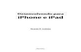 Desenvolvendo para iPhone e iPad - s3.novatec.com.br · 22 Desenvolvendo para iPhone e iPad Se você está lendo este livro deve conhecer o iPhone, o iPad e a Apple TV, assim como