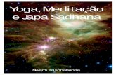 Yoga, Meditação e Japa Sadhana - Swami … · Yoga, Meditação e Japa Sadhana Publicado pela The Divine Life Society, Rishikesh, Índia. Para livre impressão e distribuição