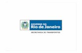 SECRETARIA DE TRANSPORTES - ademi.org.br · sistema de trens e metrô foi uma das condições para realizar os Jogos Olímpicos no Rio em 2016 Copa do Mundo 2014 Olimpíadas de 2016.