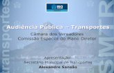 Audiência Pública Transportes - camara.rj.gov.br · •Tecnologias adequadas p/o sistema de comunicação visual de ... •Impactos Viários e Transportes–RIT / SMTR-CET-RIO objetivando: