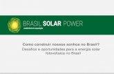 Desafios e oportunidades para a energia solar …€¦ · BYD Iron-Phosphate battery production capacity 2015: 10GWh (the largest in the world) ... Independent Technical Advisor Audit