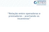 “Relação entre operadoras e - UNIDAS 1 - Bruno Sobral.pdf · de tabelas (Simpro, Brasíndice) e de diárias e taxas • Inexistência de soluções para efetiva migração de