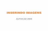Inserindo imagens - Autocad 2009.ppt [Modo de … · PASSO 1 Com o desenho em ... AutoCAD menu utilities loaded. Autodesk DIJG. This file is a TrustedDbJG licensed application. ...