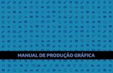Manual de Produção Gráfica Completo - RicKardo · Carlos Henrique Andrade Figueiredo - 6176754 Guilherme Sanches Pimentel – 6125757 Isaura Maria da Silva – 6098855 Jaqueline
