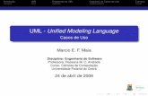 UML - Uniﬁed Modeling Language -   fileIntrodução UML Diagramas da UML Diagrama de Casos de Uso Exemplo UML - Uniﬁed Modeling Language Casos de Uso Marcio E.