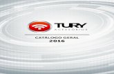 CATÁLOGO GERAL 2016 - tury.com.br … · As versões PARK 4 e 5 também realizam o fechamento automático dos vidros elétricos através do controle remoto original do veículo.