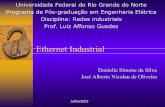 Rede Ethernet Industrial - dca.ufrn.braffonso/FTP/DCA447/ethernet/Eth_Industrial.pdf · o de supervisão hoje ela tem que estender seus domínios at ... – O sistema admite vários