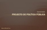 Projecto de política pública - cidadania-social.netcidadania-social.net/website/coloquio2012/doc/Alfreda_Cruz_Project... · 3. ESTRATÉGIA DE CONCEPÇÃO DO PROJECTO Criação dum