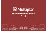 Relatório de Resultados 1T18 - ri.multiplan.com.brri.multiplan.com.br/ptb/2005/Earnings 1Q18 - POR_consolidado_FINAL.… · Nesse caso, a Companhia deixa de consolidar proporcionalmente