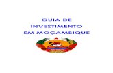 GUIA DE INVESTIMENTO EM MOÇAMBIQUE · A proporção da população a viver abaixo do limiar da pobreza passou de 69 % para 54 ... anos, Moçambique tem investido em infra-estruturas