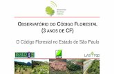 OBSERVATÓRIO DO CÓDIGO FLORESTAL (3 ANOS … · na Mata Atlântica, com destaque para São Paulo (2 métodos) Plano Nacional de Restauração da Vegetação Nativa Environmental