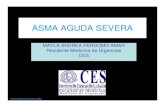 ASMA AGUDA SEVERA - reeme.arizona.edu aguda severa.pdf ·  ASMA AGUDA SEVERA MAYLA ANDREA PERDOMO AMAR Residente Medicina de Urgencias CES