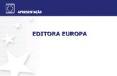 EDITORA EUROPA - europanet.com.br · Revista do CD-ROM A Revista do CD-ROM, é direcionada aos usuários domésticos de computador, composto por empresários, profissionais liberais