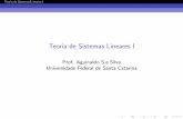 Teoria de Sistemas Lineares I - labspot.ufsc.braguinald/ensino/eel6001/sl1.pdf · Teoria de Sistemas Lineares I Objetivos e importaˆncia do curso Objetivos e importˆancia do curso
