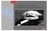 El materialismo histórico de Karl Marx - iesseneca.net · ESQUEMA GENERAL DE LOS FILÓSOFOS DE LA SOSPECHA General Marx Nietzsche Freud Lo expresado Ideología Lo racional Lo consciente