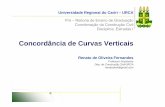 CdâidC Vtii Concordância de Curvas Verticais - …wiki.urca.br/dcc/lib/exe/fetch.php?media=curvas_verticais.pdf · As curvas clássicas de concordância empregadas em todo o mundo