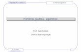 Prof. Julio Arakaki Ciência da Computação - pucsp.brjarakaki/cgpi/Algoritmos_reta_circulo.pdf · Algoritmos de reta • Reta => infinitamente fina, ou seja, área = 0 • Problemas