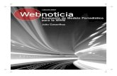 Webnoticia: propuesta de modelo periodístico para la · PDF fileInternet y periodismo15 2.1. ¿Internet es un medio de comunicación?. . . . . . . .19 ... Internet y facilitar la