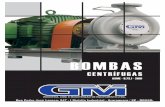 BOMBAS - gmindustria.com.br · As bombas centrífugas GM são desenvolvidas conforme norma ASME B73.1 - 2001, ... 20 Rolamento Lado do Rotor 20 Outboard Bearing 21 Rolamento Lado