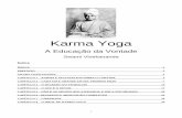 Karma Yoga - A Educação da Vontadeestudantedavedanta.net/KarmaYoga-porSwami... · Karma significa, sinteticamente, ação, e Yoga, união. Todo ser humano há de ter um ideal na