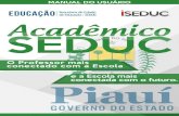 ACADÊMICO - academico.seduc.pi.gov.bracademico.seduc.pi.gov.br/Manual_Secretaria.pdf · A Tela de Entrada Selecionando a Escola A Tela Inicial do Sistema Menu Escola Pré-Matrícula