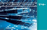 FIBRA OTICA 14 - Argonargon.pt/wp-content/uploads/2015/07/14.Fibra-Otica.pdf · argon.pt 289 CABOS DE FIBRA ÓTICA 14 Código 96100002 Categoria fibra ISO/IEC 11801 OS2 Nº de fibras