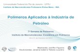 Polímeros Aplicados à Indústria de Petróleo - UFRJ · Figura 8– Representação simplificada das frações do petróleo. Fonte: MANSUR, 2012 POLÍMEROS APLICADOS À INDSÚTRIA