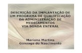 MARIANA MARTINS GONZAGA DO NASCIMENTO - …bvsms.saude.gov.br/bvs/premio_medica/pdfs/apresentacoes/premiad… · Via mais segura e conveniente que parenteral ... Seguimiento de la