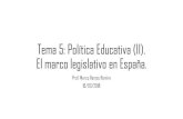 Tema 5: Política Educativa (II). El marco legislativo en ... · CURRICULUM PRIMARIA LOMCE (Aspectos más relevantes) Edad y organización 6-12 años (6 cursos –desaparecen ciclos-)