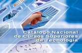 Catálogo Nacional de Cursos Superiores de Tecnologiadownload.inep.gov.br/download/superior/2009/censosuperior/catalogo... · Catálogo Nacional de Cursos Superiores de Tecnologia