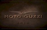 1921/2015 - Moto Guzzi Portugal · anodizado que contrastam com o cromado do depósito de combustível, de 22 litros. Outros pormenores podem encontrar-se no vermelho do quadro e