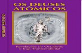 OS DEUSES ATÔMICOS - curaeascensao.com.br · OS DEUSES ATÔMICOS ESTE LIVRO, somente agora publicado em português, porém com uma atualidade impressionante, contém revelações