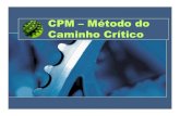 CPM –Método do Caminho Crítico‰TODO_DO... · • Construir diagrama de barras (Gantt); • Construir PERT-CPM; • Emitir as OSs, a lista de materiais, a relação de serviços