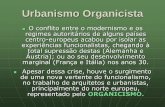 Urbanismo Organicista - istoecidade.weebly.com€¦ · regional do Vale de Kokemaki (1942), o plano da Ilha de Säynätsalo (1942/9) e o ... A Carta de Atenas. São Paulo: Hucitec,