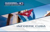 INFORME CUBA - Plataforma Democrática · Este informe puede ser reproducido libremente, ... Unidos, la sobrevivencia del mito de la revolución cubana y la fi gura de Fidel Castro,