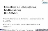 Complexo de Laboratórios Multiusuários (C-LABMU)sites.uepg.br/propesp/arquivos/CLABMU.pdf · zeta –R$ 48.000,00 Em processo de aquisição: •Espectrofotômetro Raman Infravermelho