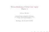 Termodinámica: Ciclos con vapor Parte 1 - cime.cl · Termodin amica: Ciclos con vapor Parte 1 ... a la diferencia de energ a contenida en los volum enes V 1 y V 2 sea: W p = p 1
