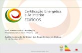 11 J DE C Propostas para o novo RSECE - QAI€¦ · Sistema de Certificação Energética - Geral Trabalho desenvolvido Contribuições recebidas e sessões de trabalho realizadas