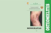 MONOGRAFIAS - ciccooperacion.org€¦ · Nos casos de uma infecção exógena, a deposição dos organismos é feita nor- ... exterior, no caso das fracturas expostas ou pela ferida
