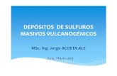 DEPÓSITOS DE SULFUROS MASIVOS … y... · depÓsitos de sulfuros masivos vulcanogÉnicos msc. ing. jorge acosta ale lima, mayo 2013