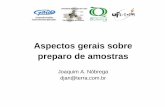 Aspectos gerais sobre preparo de amostras - Analítica · Aspectos gerais sobre preparo de amostras Joaquim A. Nóbrega djan@terra.com.br