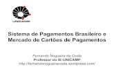 Sistema de Pagamentos Brasileiro e Mercado de Cartões de ... · sistemas de transferências de fundos de grandes valores geridos ou pertencentes ... ao emissor, a título de tarifa