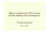 Marco Jurídico del CICY, como Centro Público de … · Marco Jurídico del CICY, como Centro Público de Investigación ... II. El Programa Especial de Ciencia y Tecnología (PECyT).