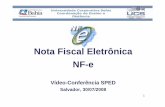 Nota Fiscal Eletrônica NF-e - sefaz. ba · •Compra Legal •Compra Confirmada •NF-e da Prefeitura de Salvador (medicamentos) •Nota Fiscal Paulista ... XXX– fabricantes e